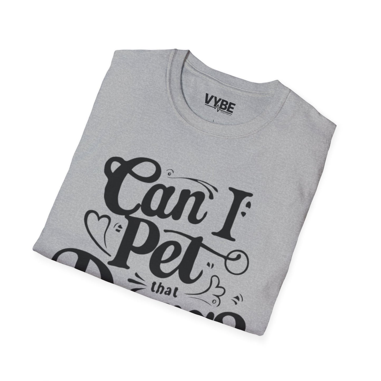 Can I Pet that Dawg Tee - VYBE