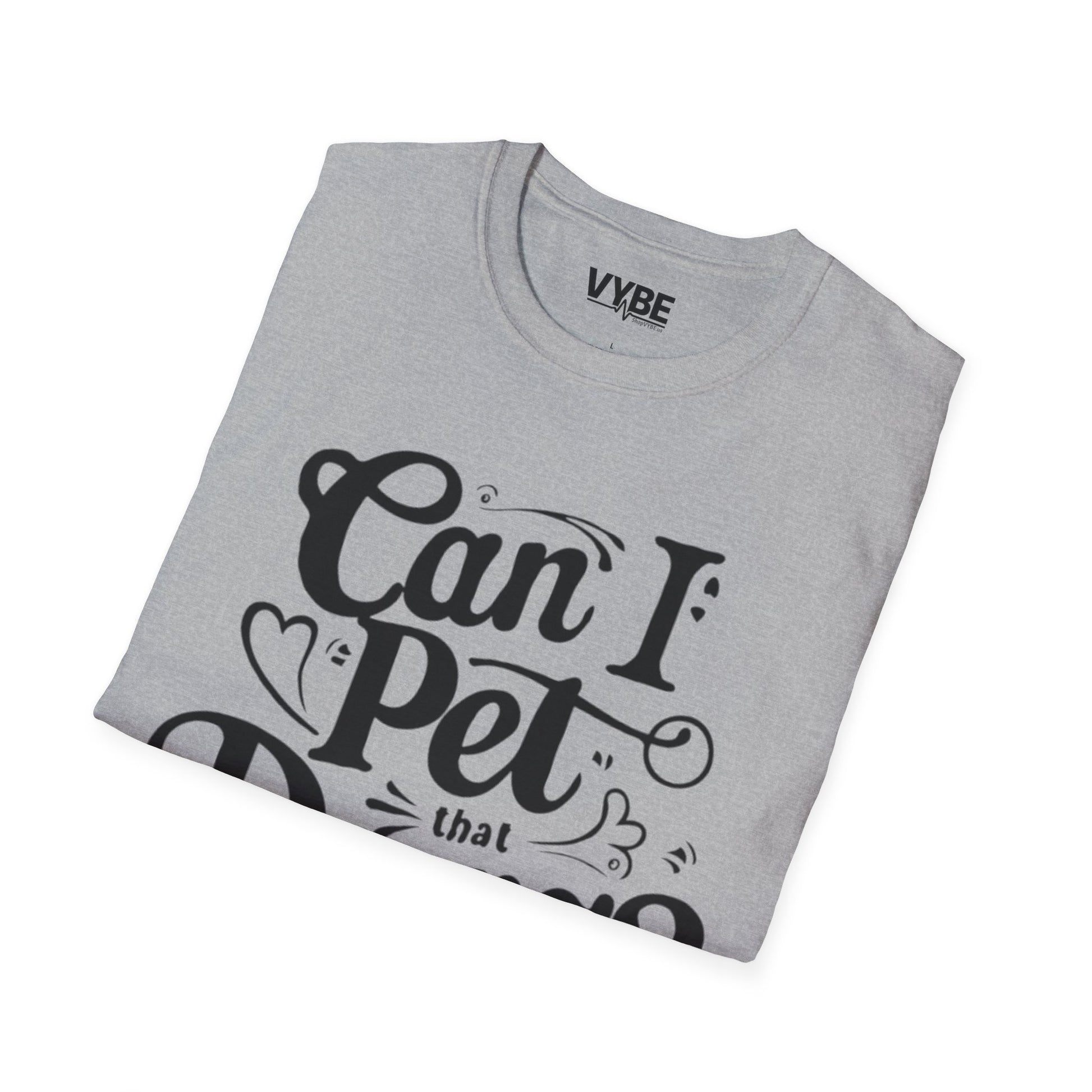 Can I Pet that Dawg Tee - VYBE