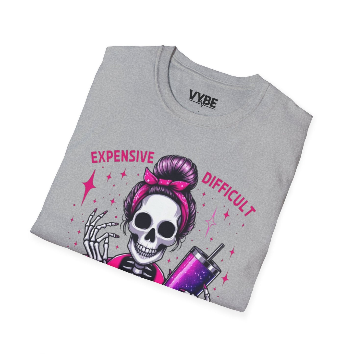 Funny Expensive, Difficult, And Talks Back - VYBE Shop