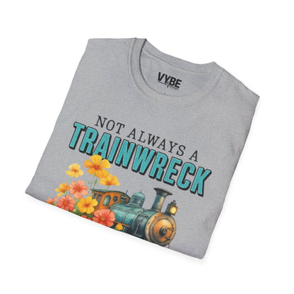 Not Always A Train Wreck, Just Kidding