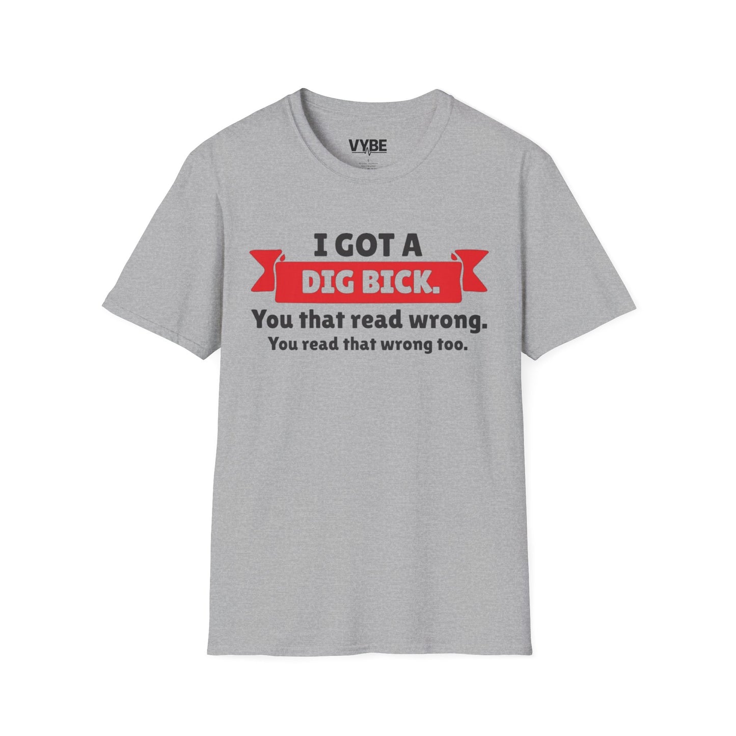 Funny- Dig Bick T-Shirt, Funny Joke Tee - VYBE Shop