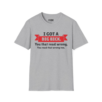 Funny- Dig Bick T-Shirt, Funny Joke Tee - VYBE Shop