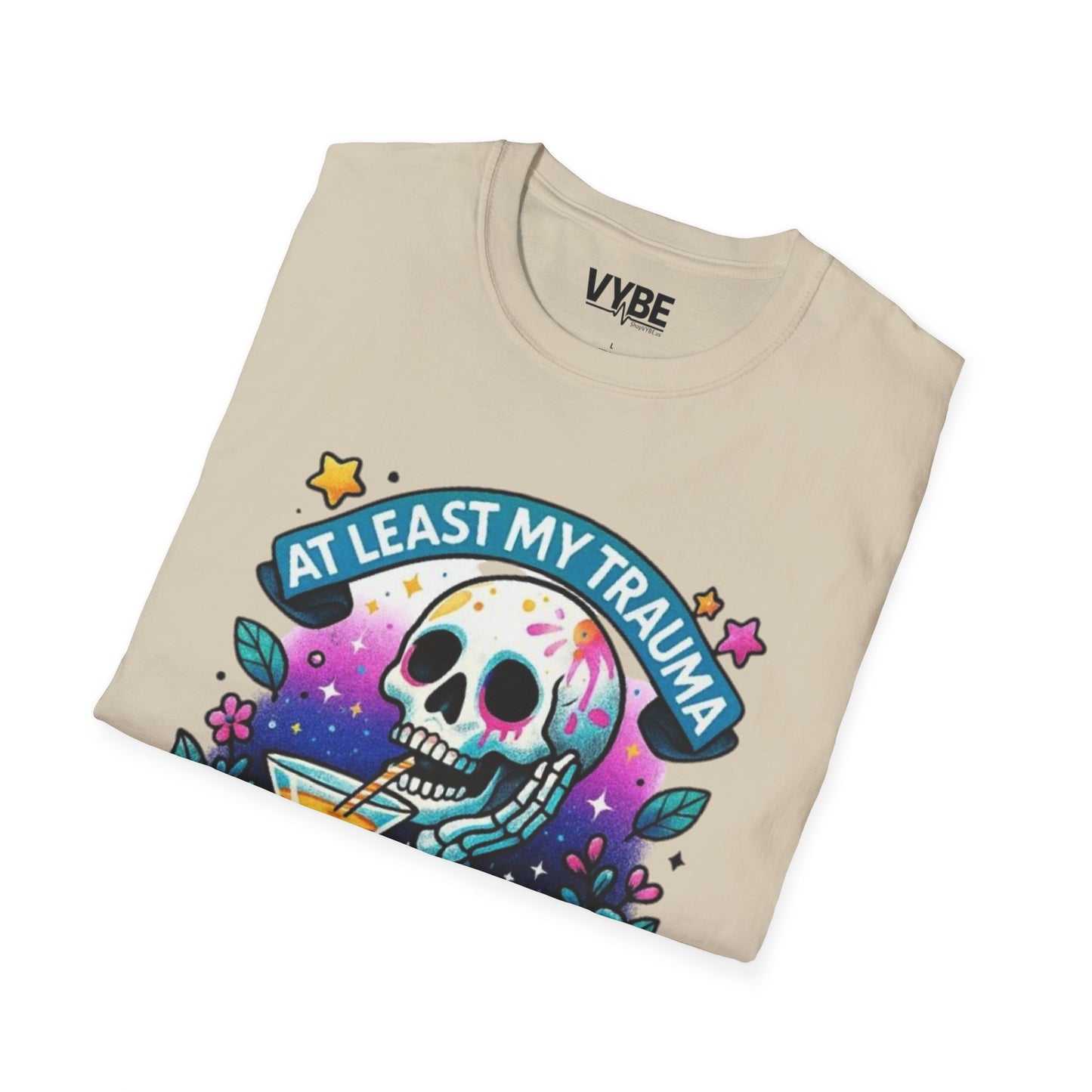 At Least My Trauma Made Me Funny T-Shirt
