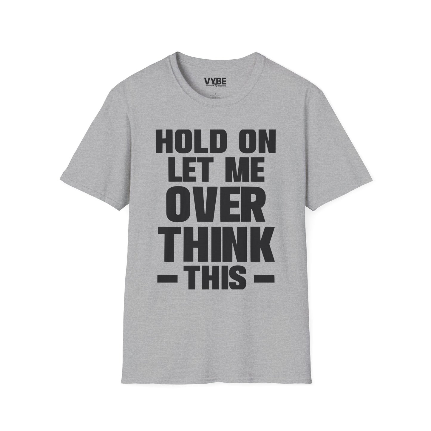 Overthink This T-Shirt