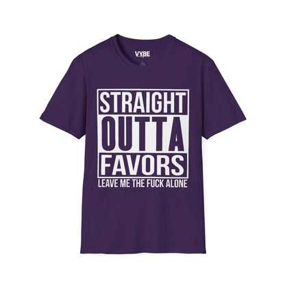 Straight Outta Favors T-Shirt - Make a Statement with Style