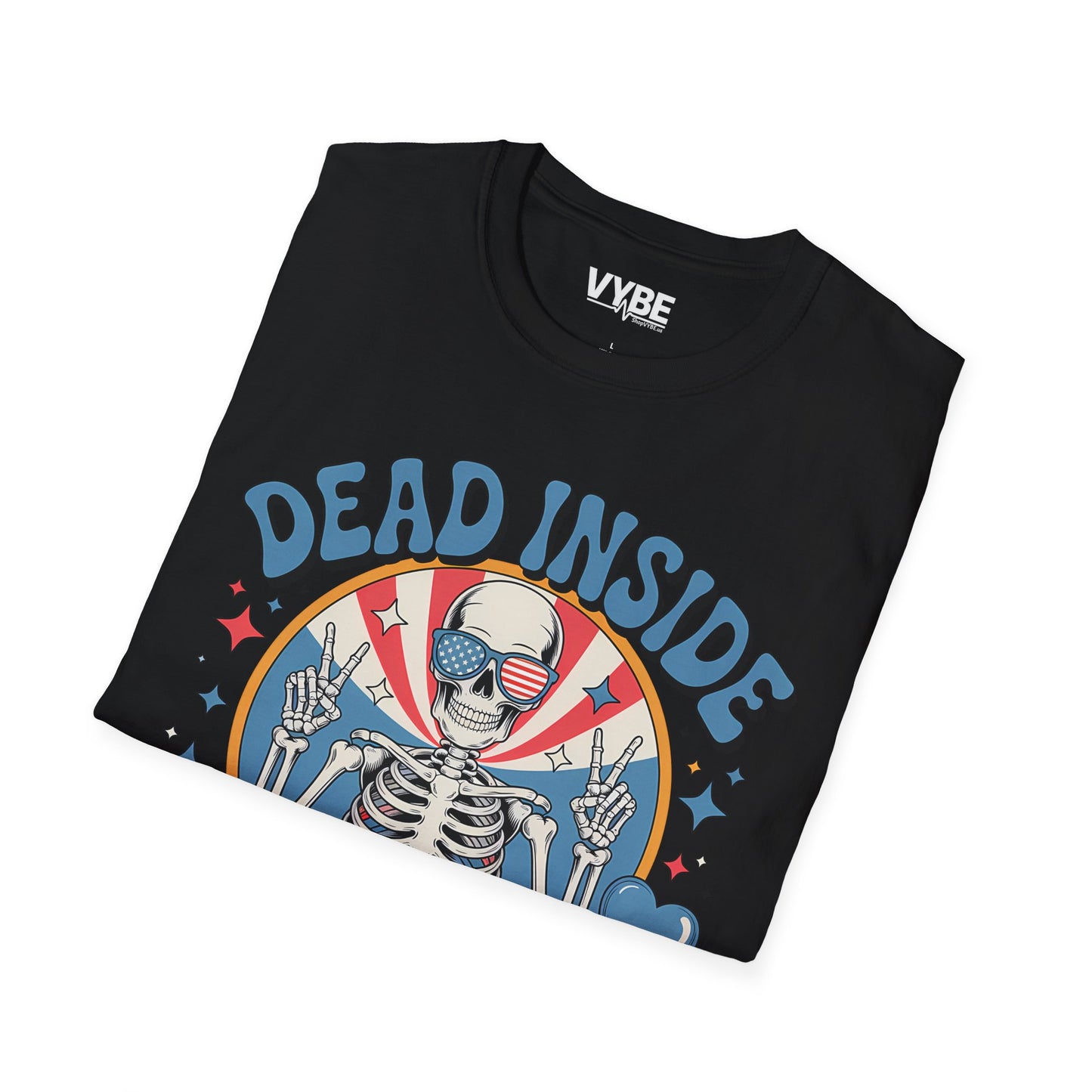 Dead Inside 4th of July T-Shirt - VYBE