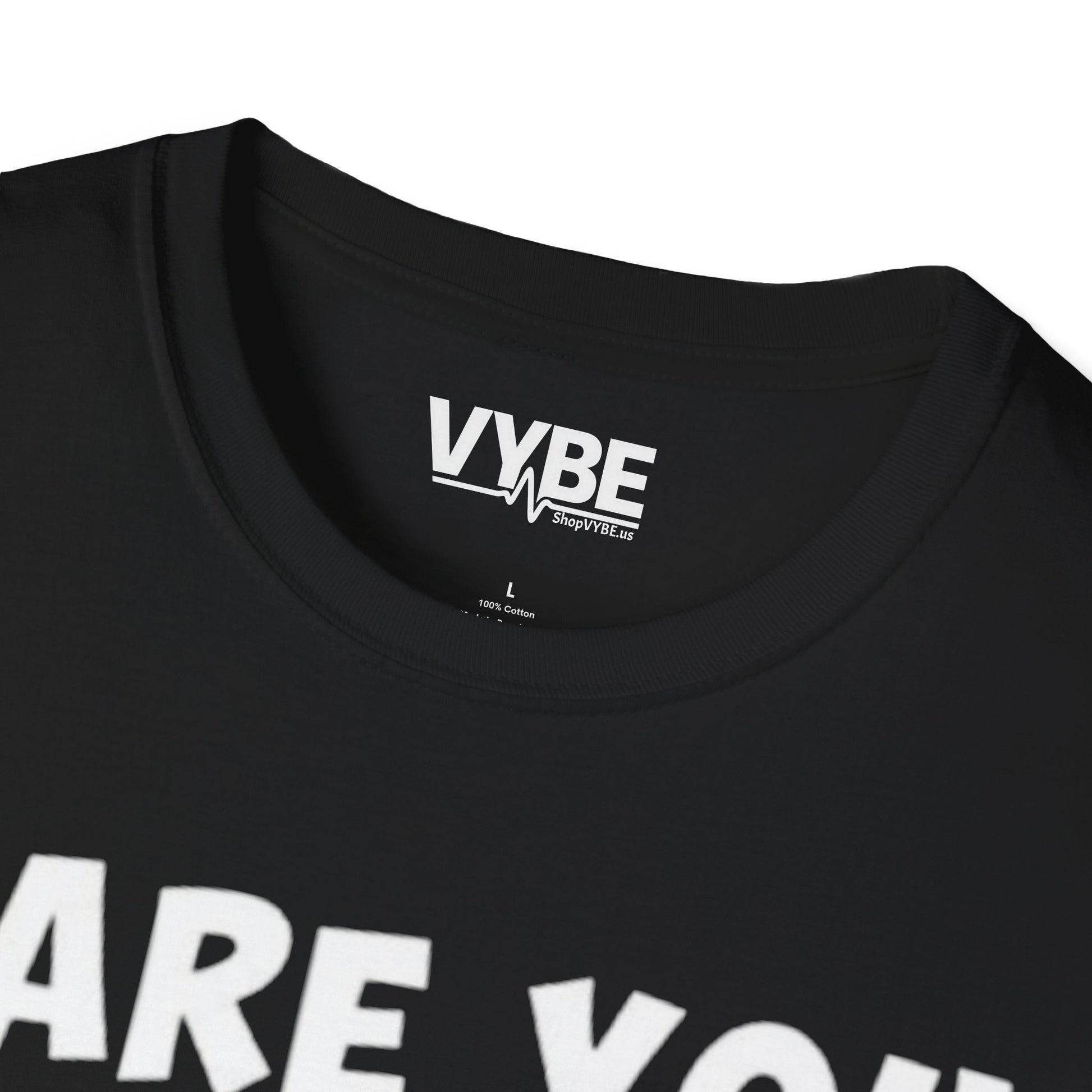 Are You Drunk T-Shirt - VYBE