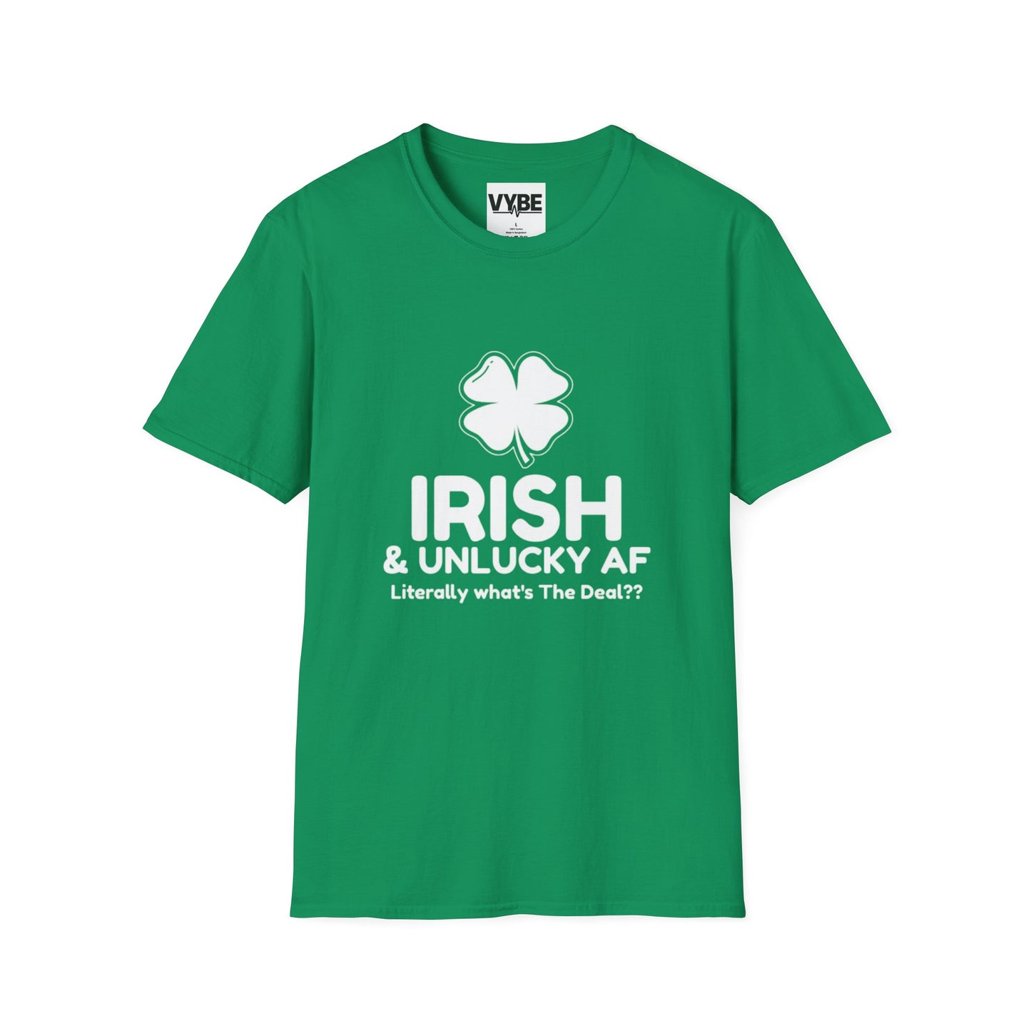 ST Patrick's Day- Irish And Unlucky AF - VYBE Shop