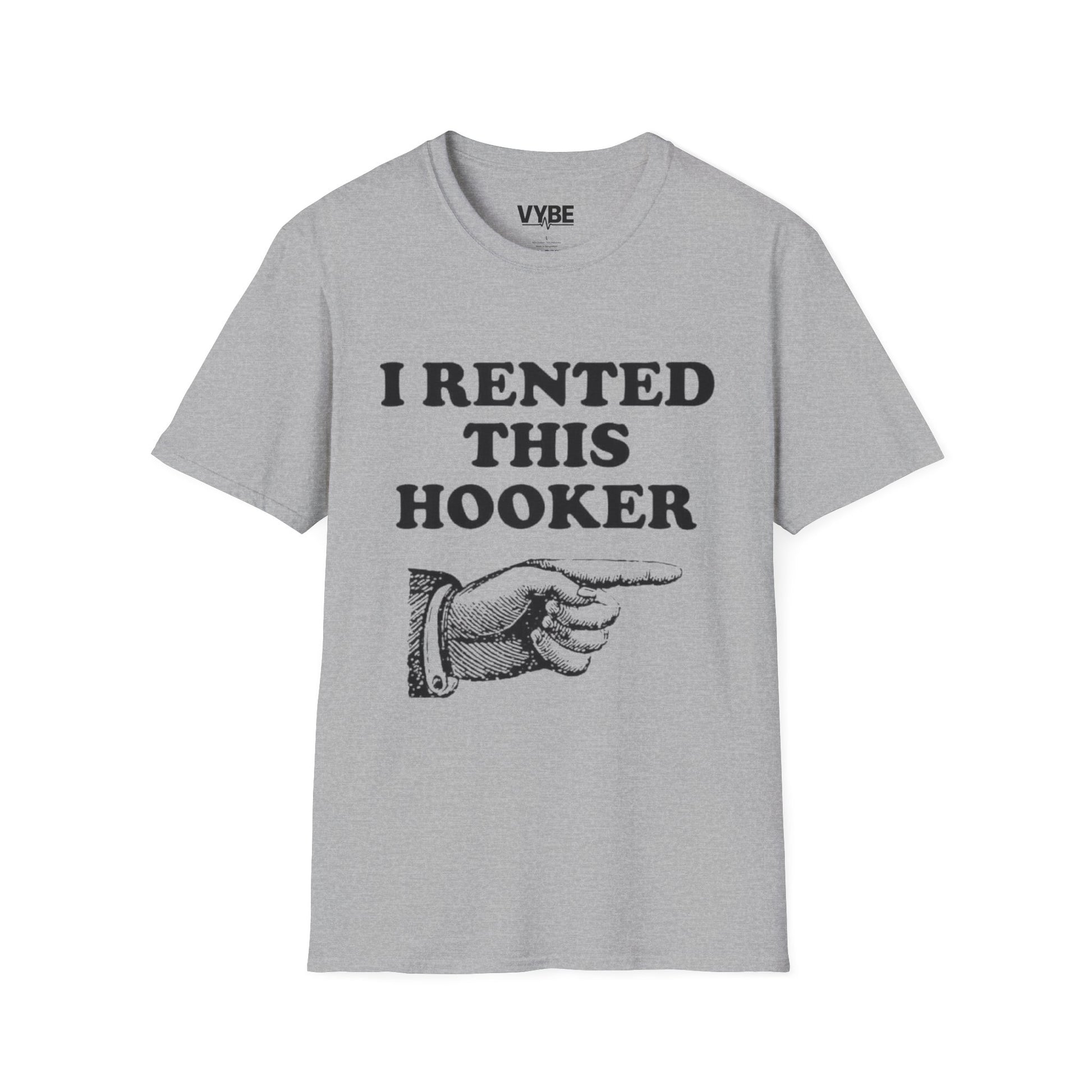 Funny- I Rented This Hooker T-Shirt - VYBE Shop