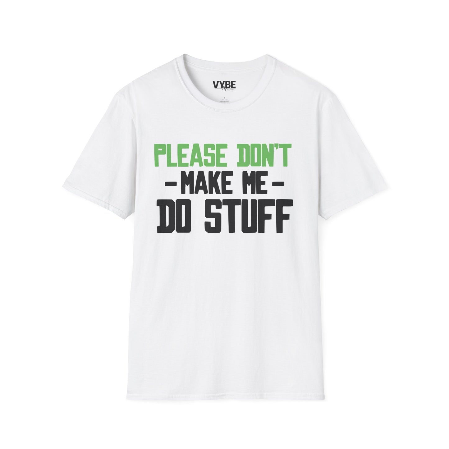 Please Don't Make Me Do Stuff T-Shirt