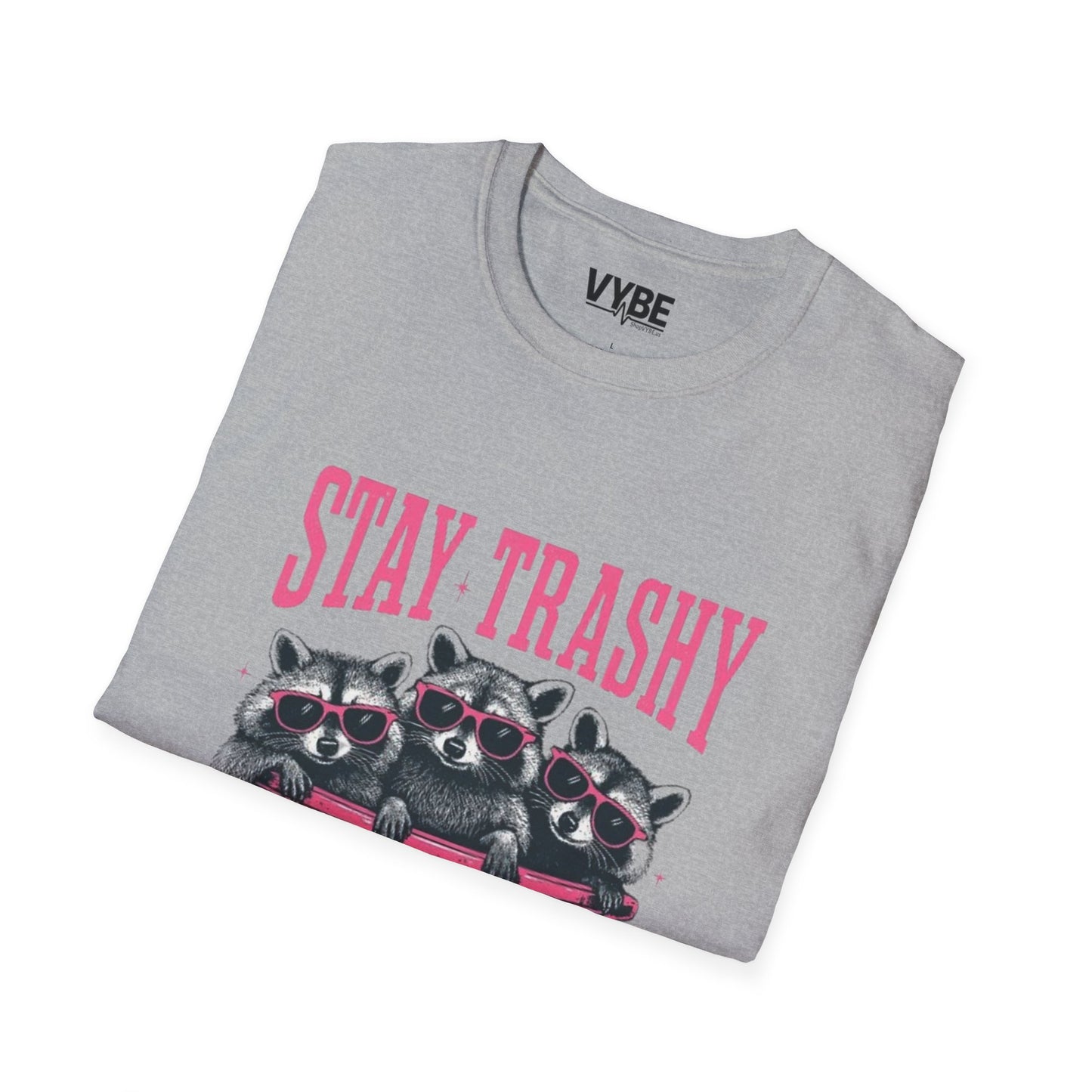 Stay Trashy T-Shirt