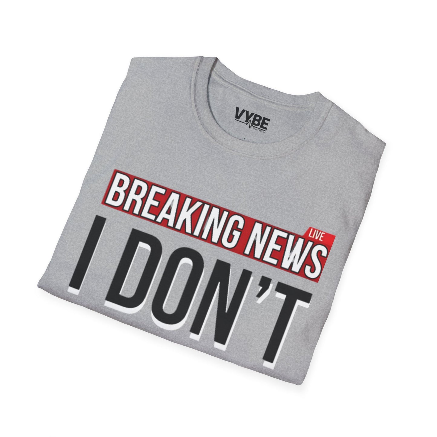 Breaking News I Don't Care Tee - VYBE
