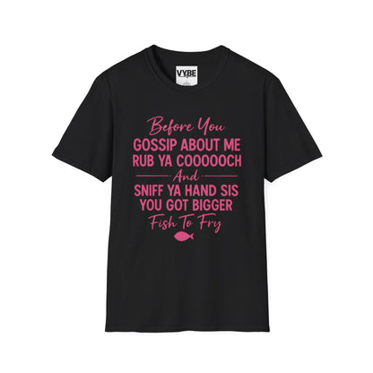Funny- Gossip T-Shirt, Unisex Graphic Tee, Casual Wear, Gift for Friends, Humor Shirt, Perfect for Any Occasion - VYBE Shop