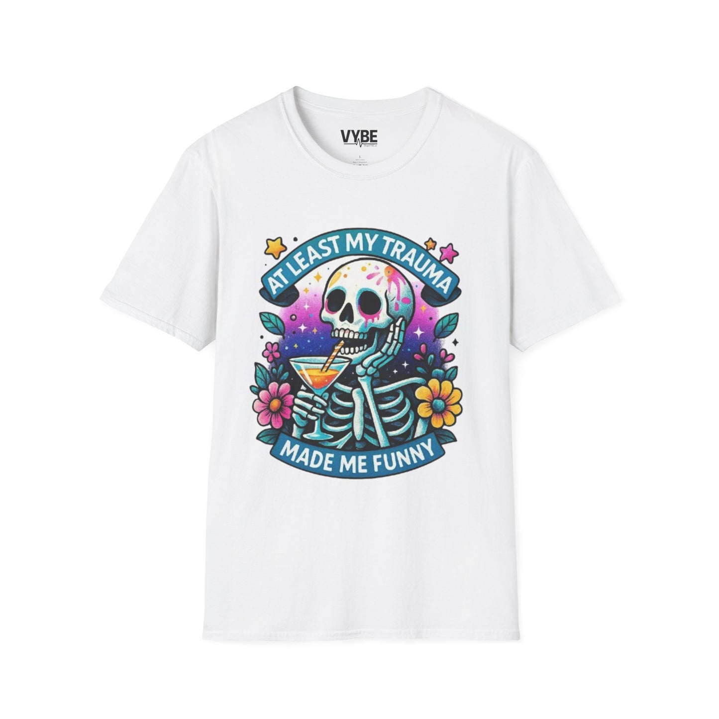 At Least My Trauma Made Me Funny T-Shirt