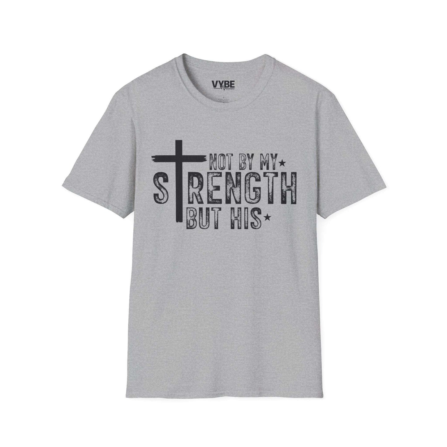 His Strength T-Shirt - VYBE