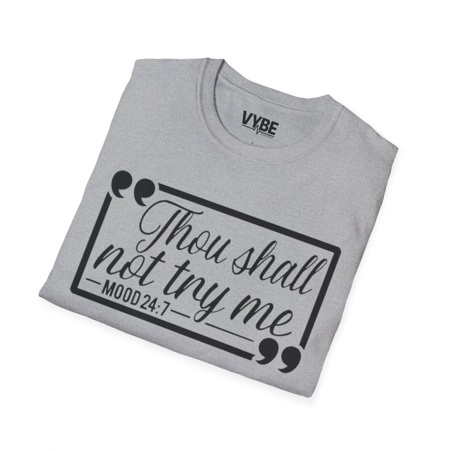 Thou Shall Not Try Me T-Shirt