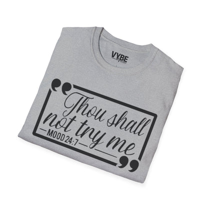 Thou Shall Not Try Me T-Shirt
