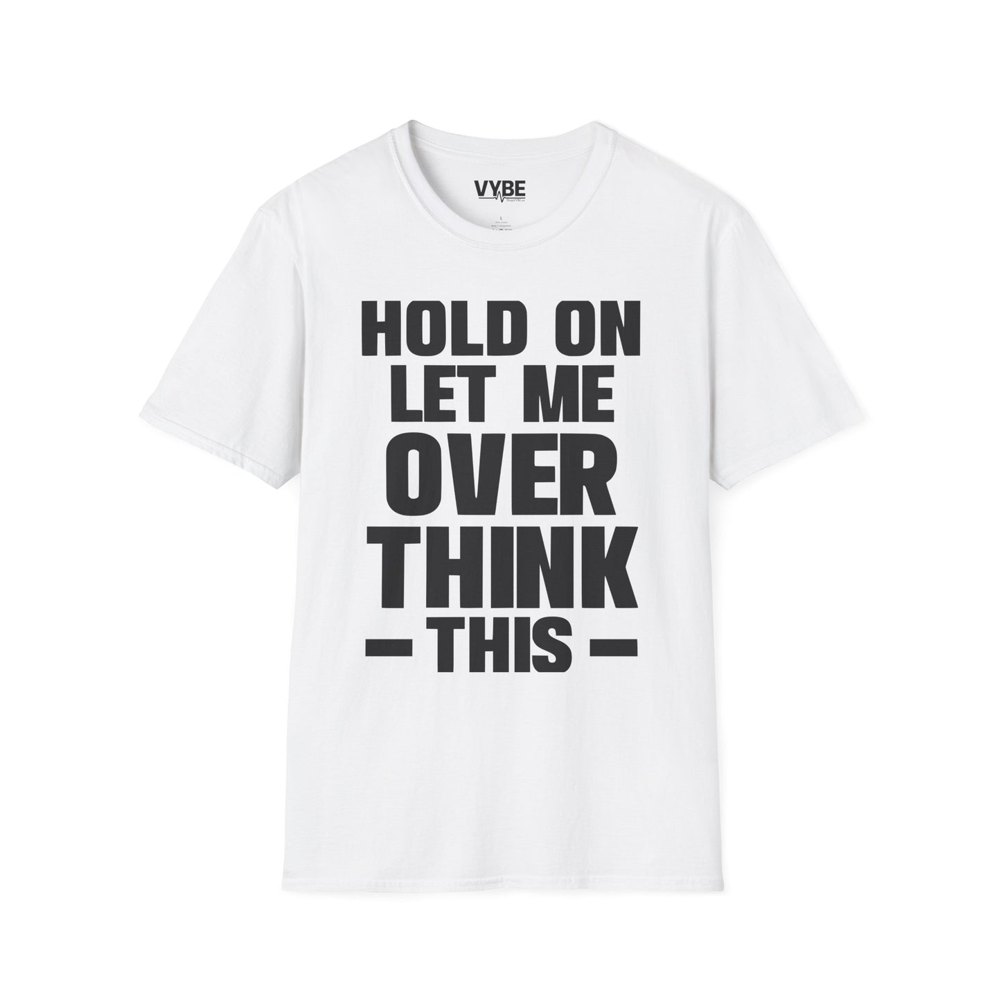Overthink This T-Shirt