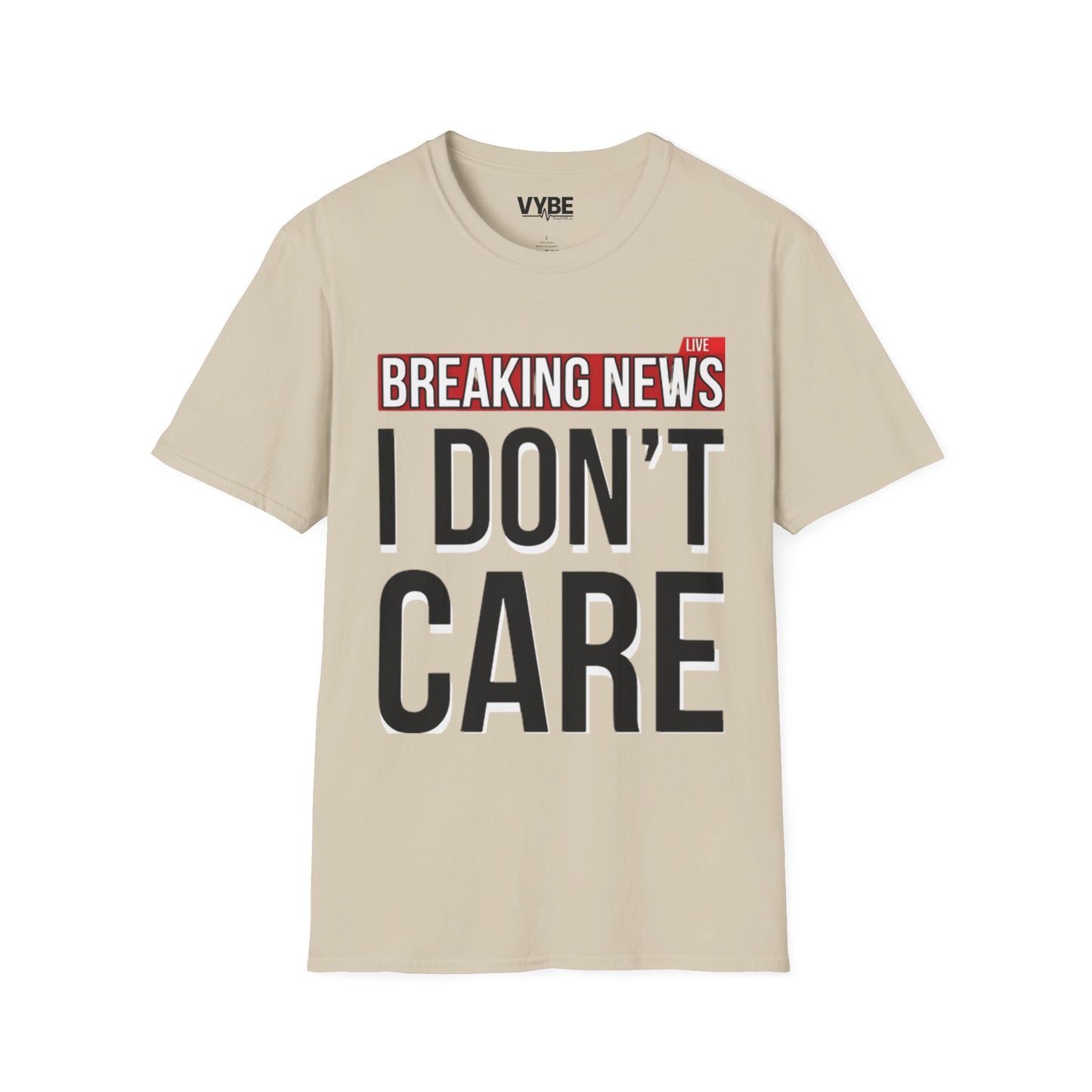 Breaking News I Don't Care Tee - VYBE