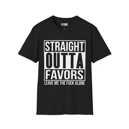 Straight Outta Favors T-Shirt - Make a Statement with Style