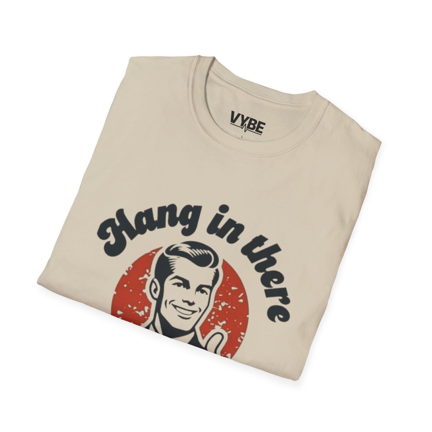 Funny- Hang in There It Gets Worst T-Shirt, Funny Gift - VYBE Shop