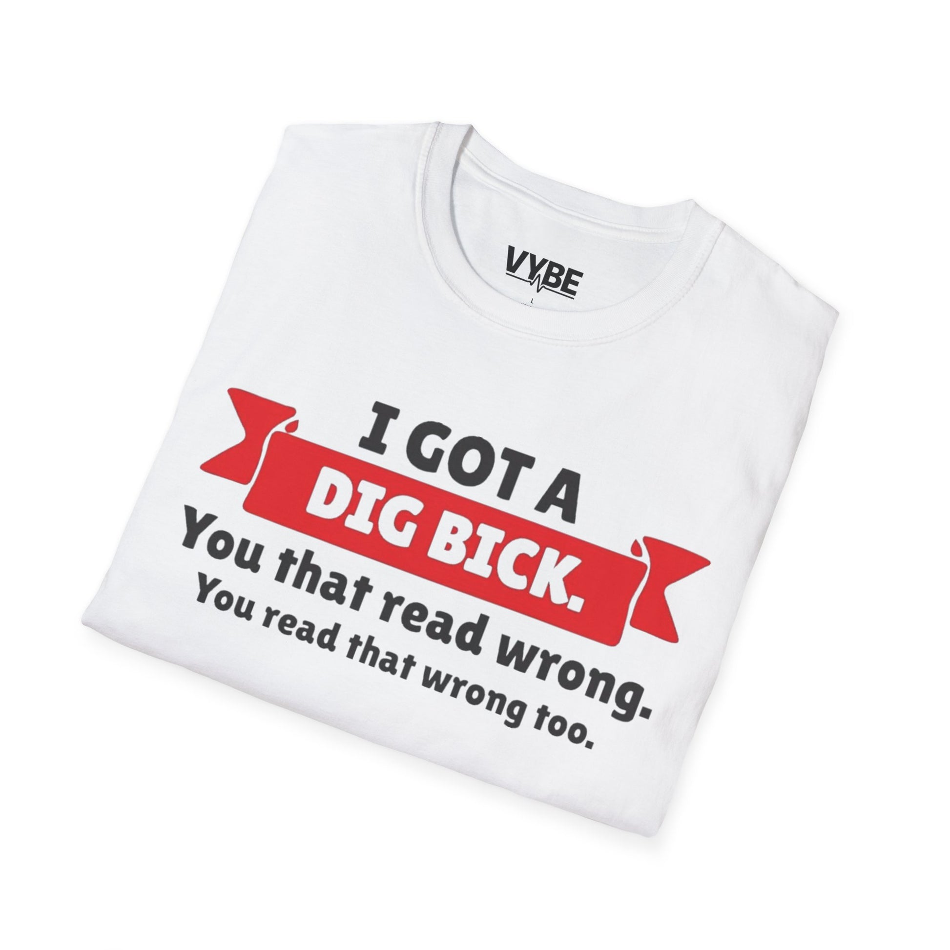 Funny- Dig Bick T-Shirt, Funny Joke Tee - VYBE Shop