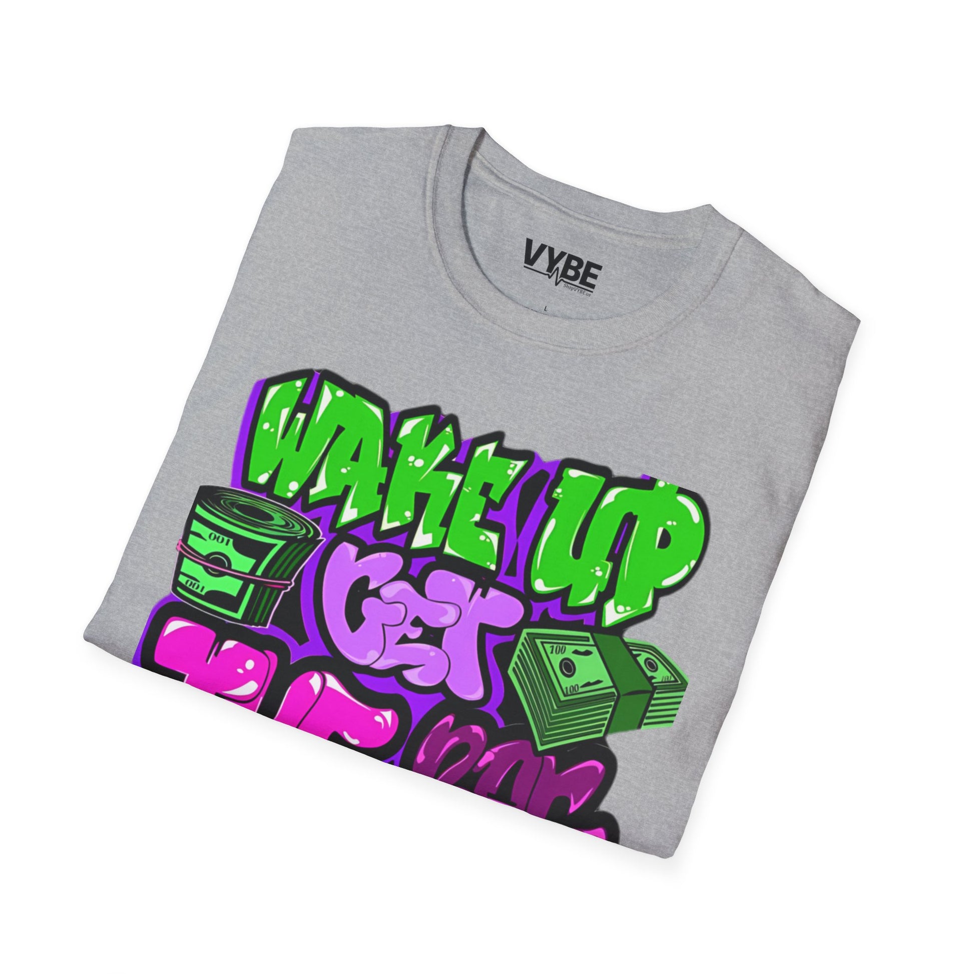 Wake Up Get the Bag T-Shirt - VYBE