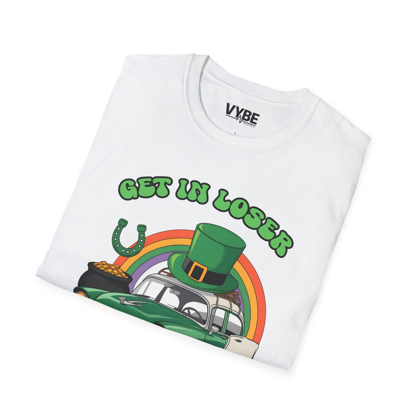 Get in Loser, We're Going to Find the Pot of Gold Tee - VYBE