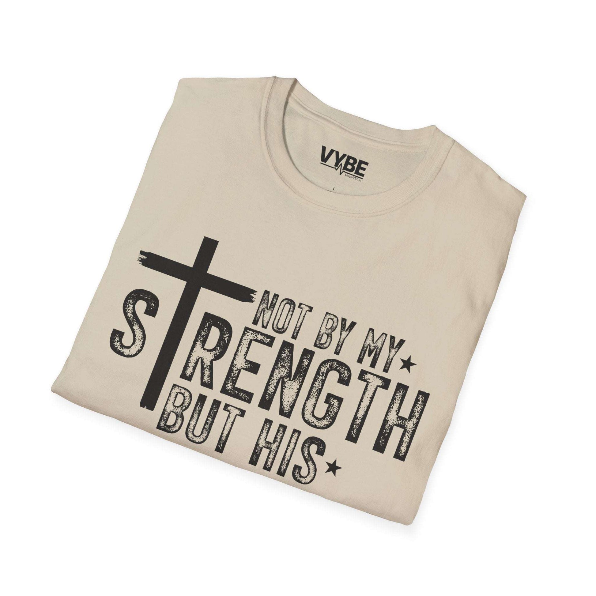 His Strength T-Shirt - VYBE