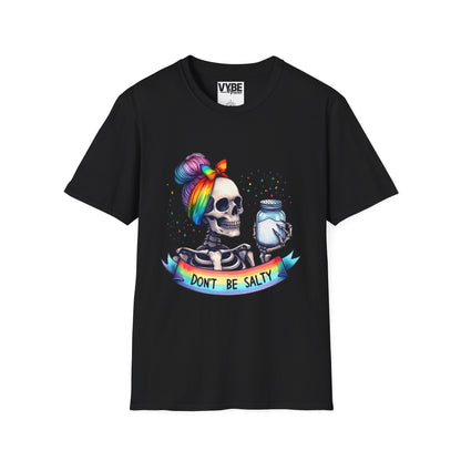 Don't Be Salty T-Shirt