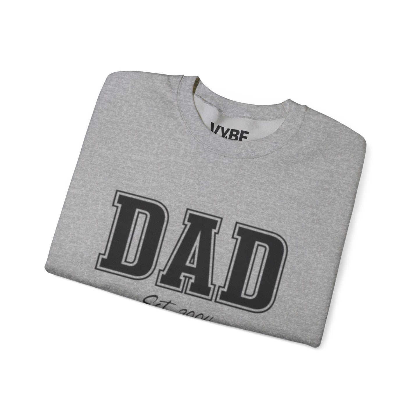 Customizable Dad Sweatshirt | Personalize with Your Child's Birth Year - VYBE