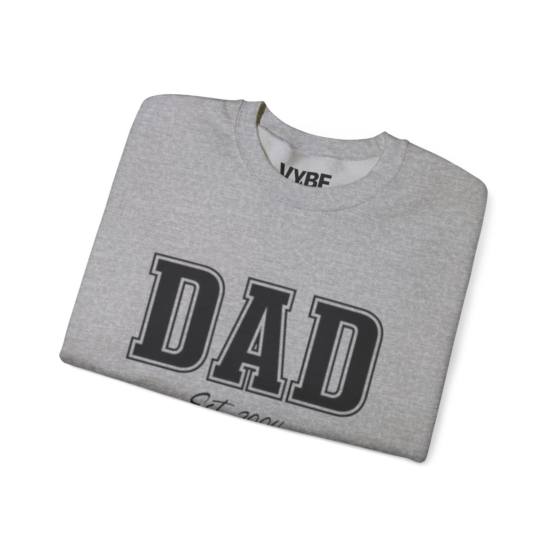 Customizable Dad Sweatshirt | Personalize with Your Child's Birth Year - VYBE
