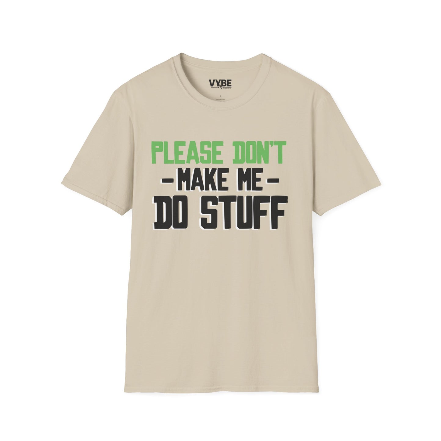Please Don't Make Me Do Stuff T-Shirt