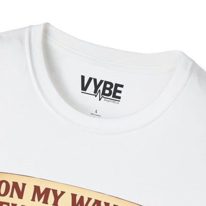On My Way To Fuck Shit Up T-Shirt