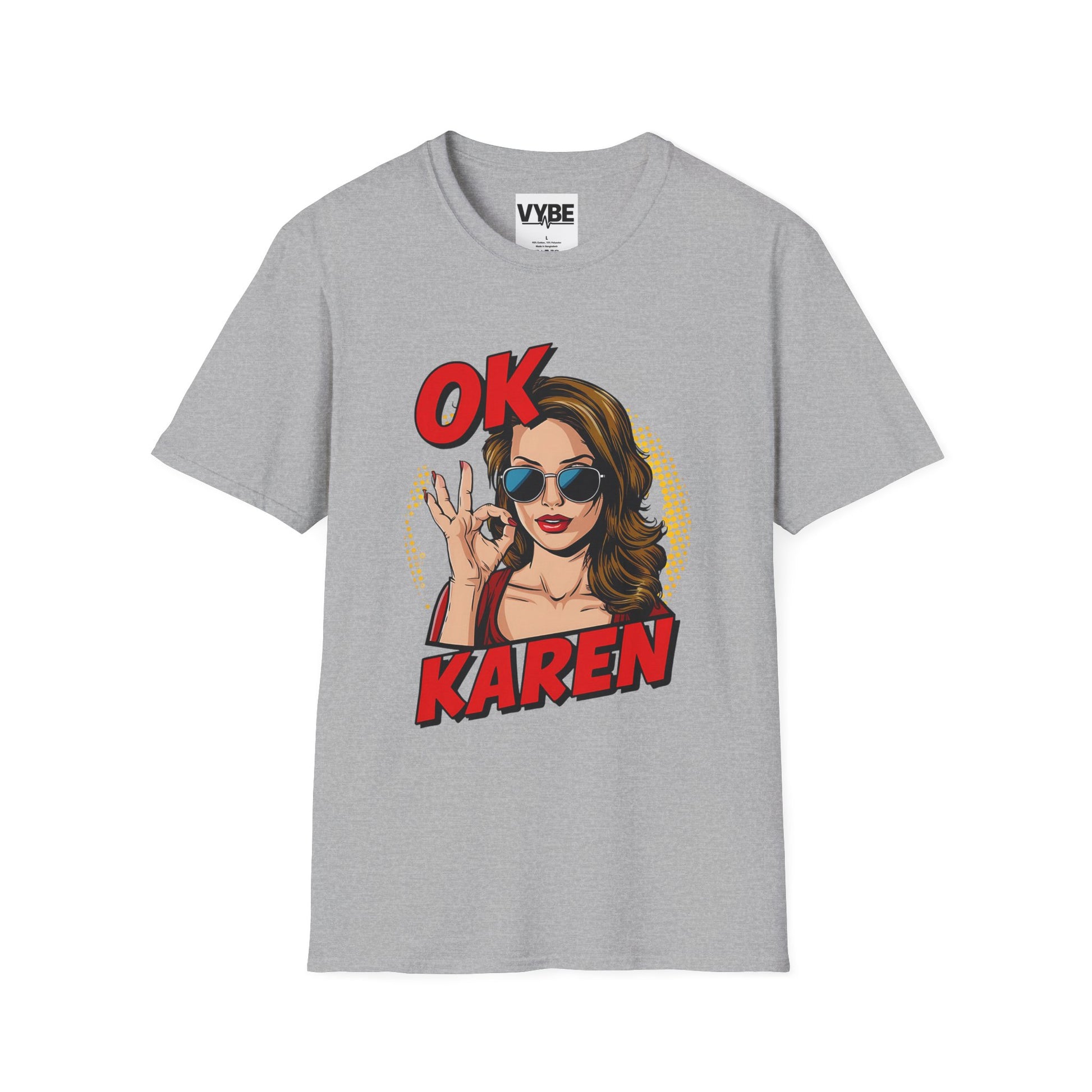 Funny- OK Karen Graphic T-Shirt for Humor Lovers, Funny Gift, Comfy Casual Wear, Ideal for Parties or Everyday Wear - VYBE Shop
