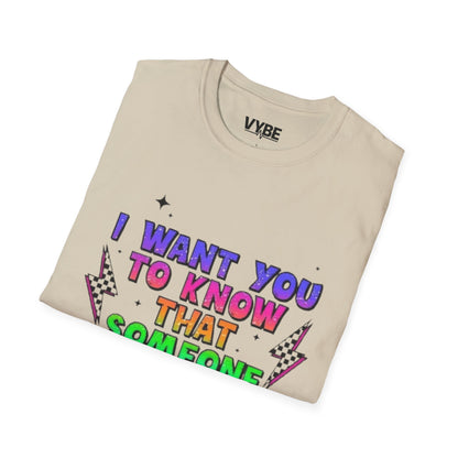 Funny- I Want You to Know That Someone Cares T-Shirt - VYBE Shop