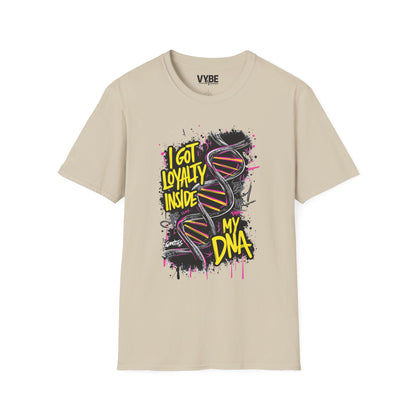 Loyalty Inside My DNA T-Shirt
