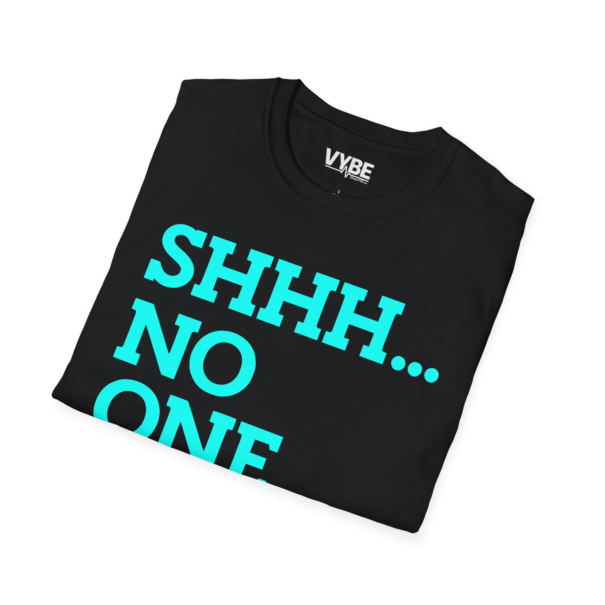 Shhh No One Cares T-Shirt - VYBE