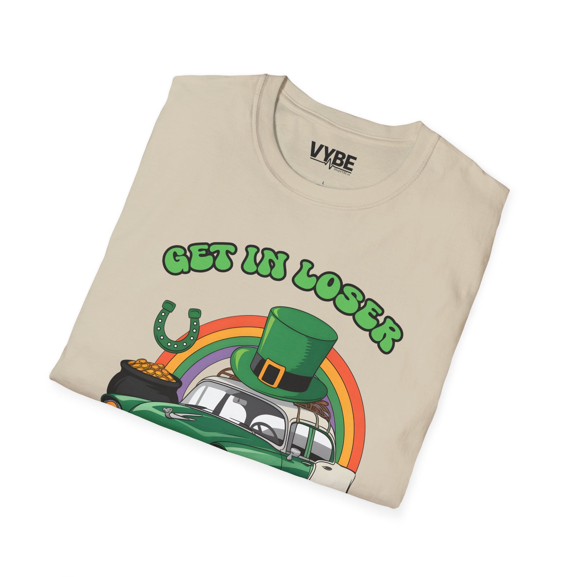 Get in Loser, We're Going to Find the Pot of Gold Tee - VYBE