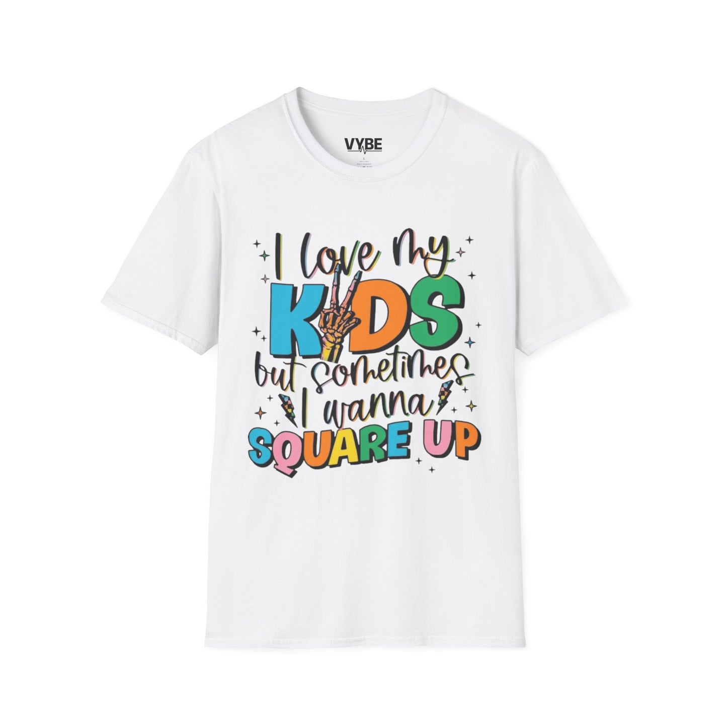 Funny- I Love My Kids But Sometimes I Wanna Square Up - VYBE Shop