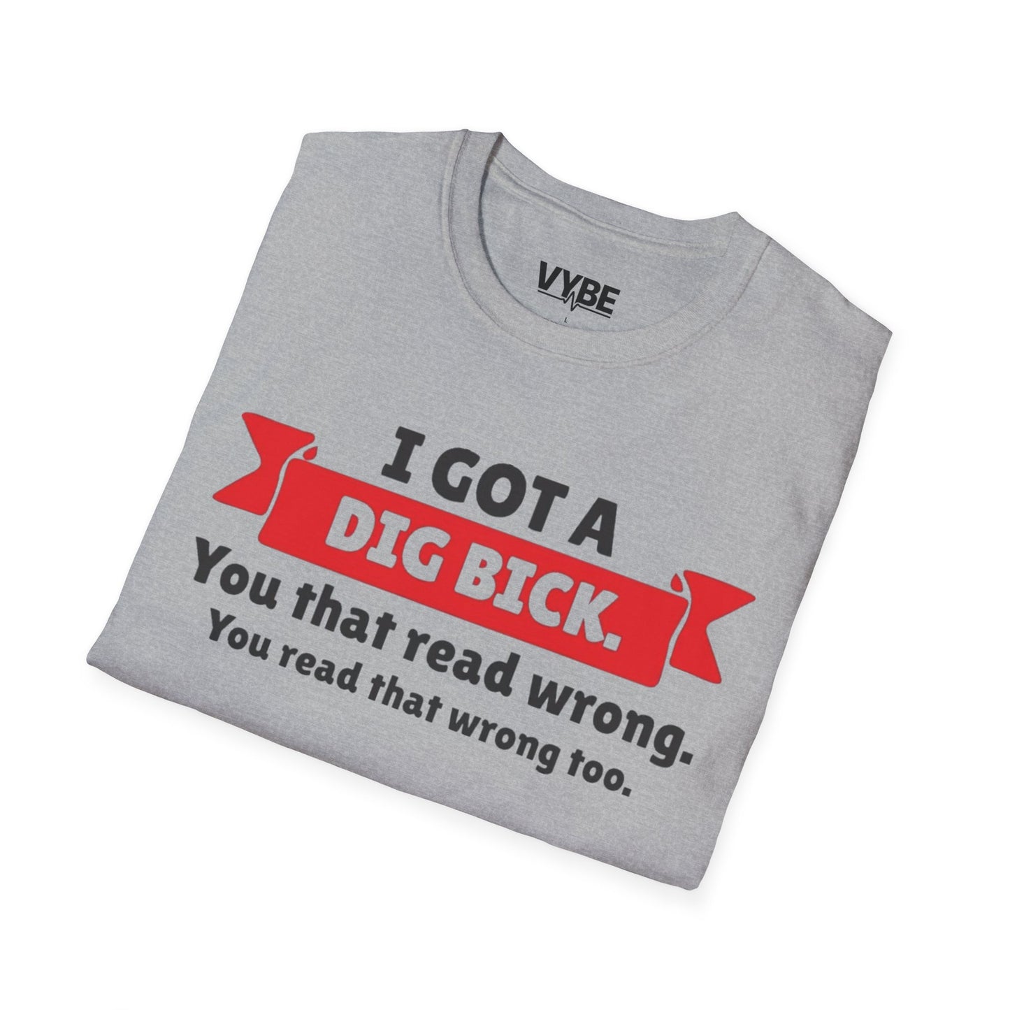 Funny- Dig Bick T-Shirt, Funny Joke Tee - VYBE Shop