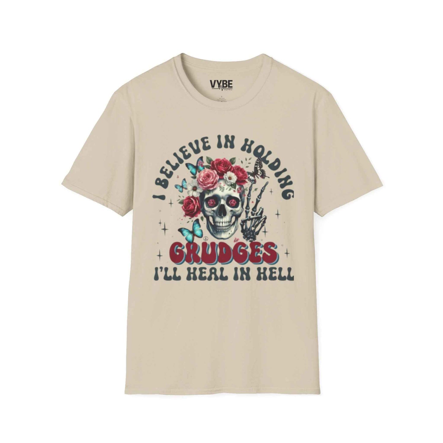 I Believe in Holding Grudges T-Shirt
