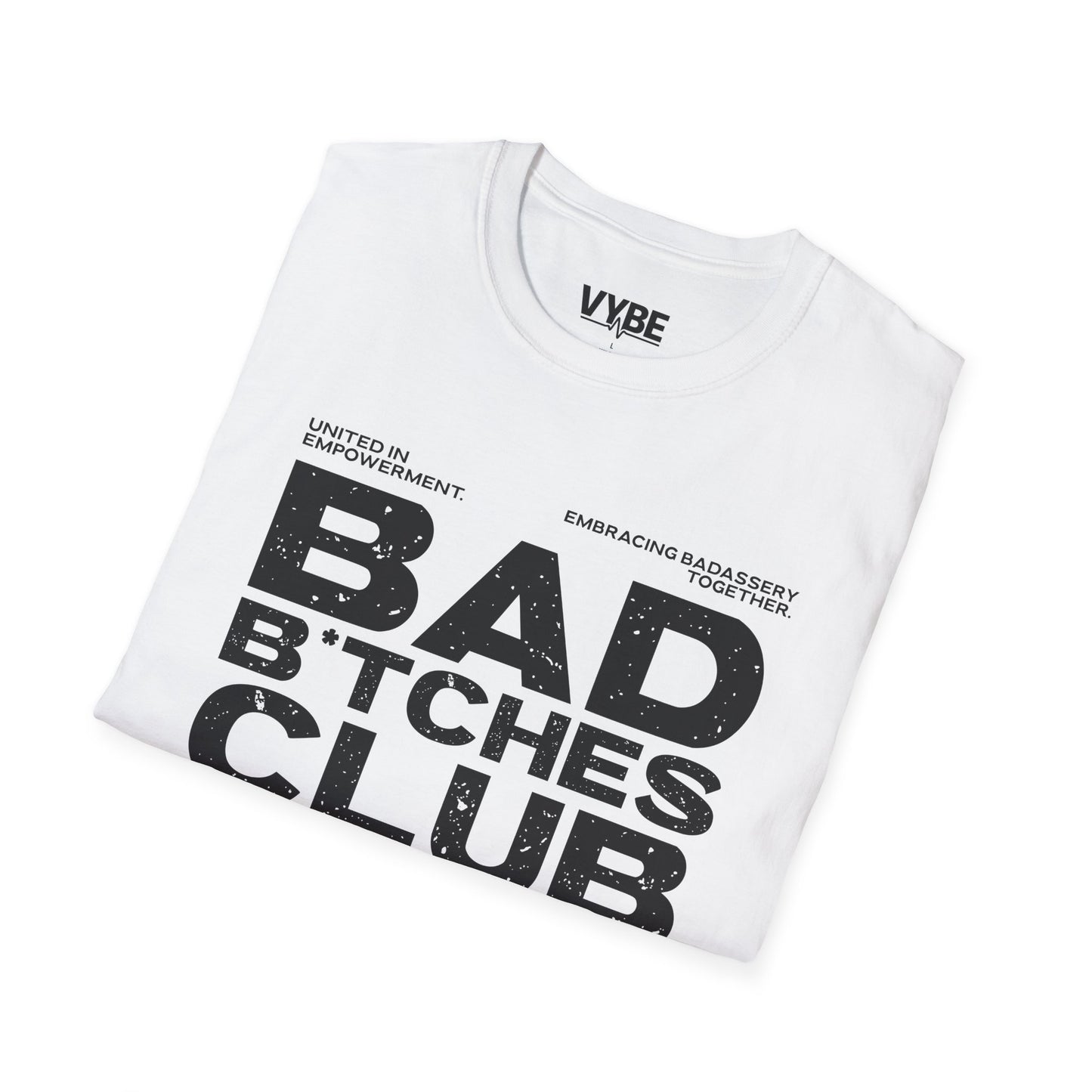 Bad B*tches Club T-Shirt - VYBE Shop