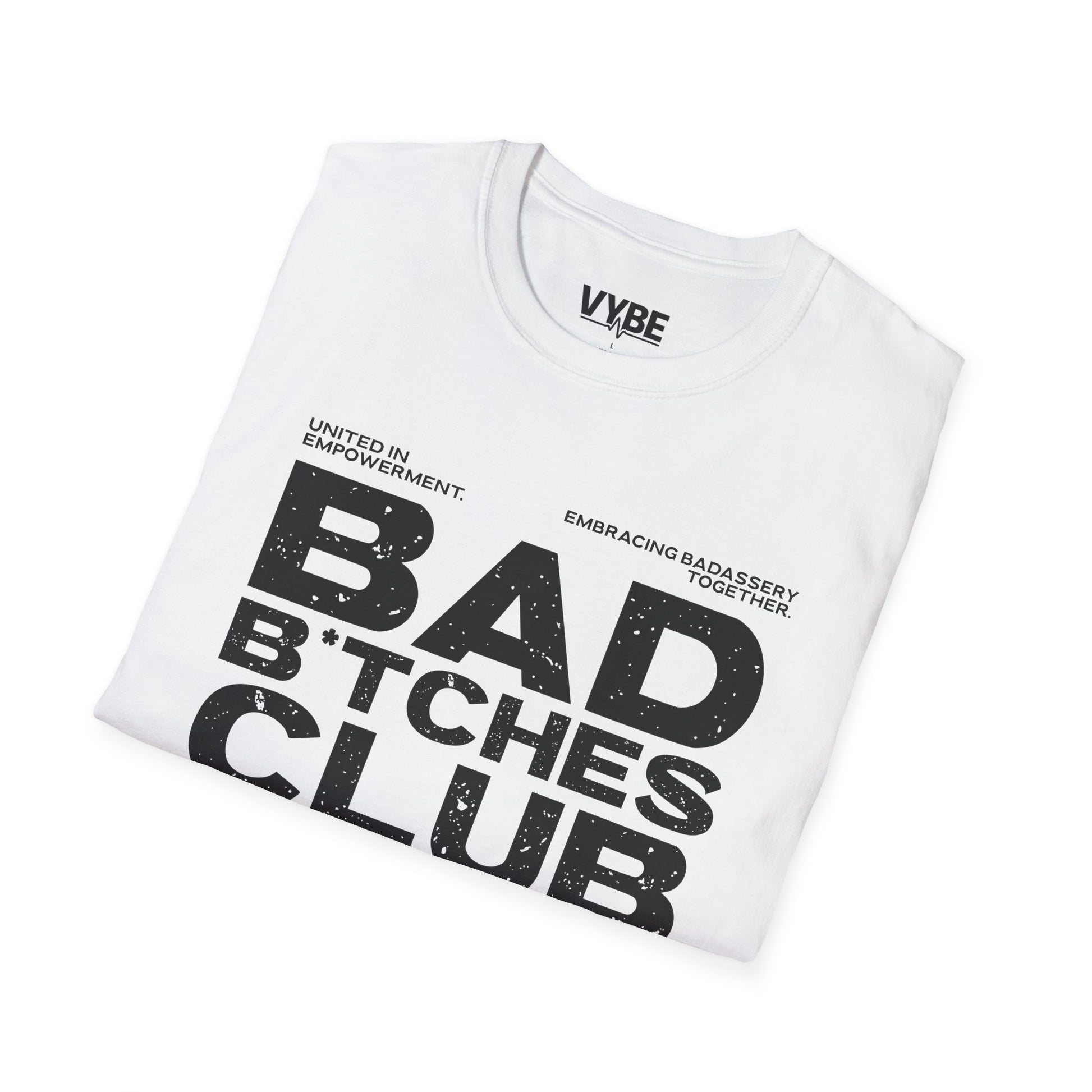 Bad B*tches Club T-Shirt - VYBE Shop