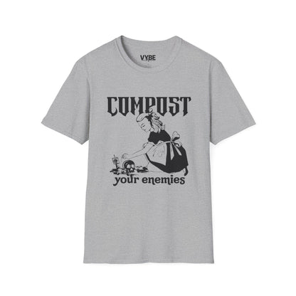 Funny Compost Your Enemies T-Shirt - VYBE Shop
