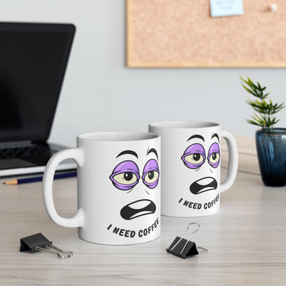 Funny Coffee Mug, I Need Coffee Cup, Gift for Coffee Lovers, Office Mug, Unique Ceramic Mug, Humorous Coffee Cup - VYBE Shop