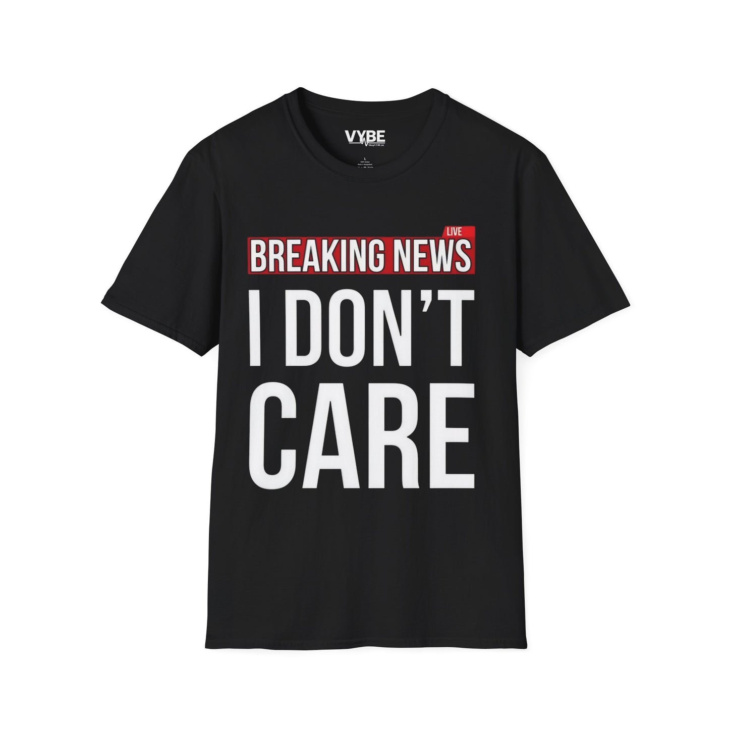 Breaking News I Don't Care Tee - VYBE