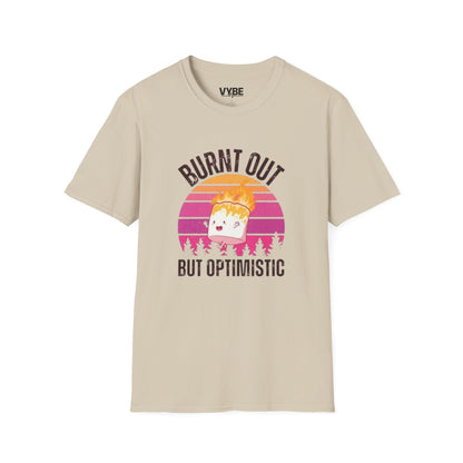 Funny- Burnt Out But Optimistic T-Shirt, Funny Gift Idea - VYBE Shop
