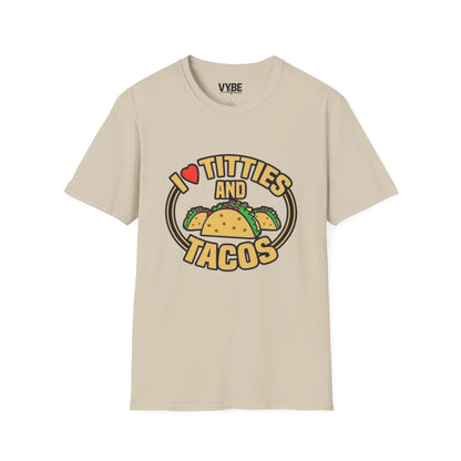 I Love Titties and Tacos T-Shirt for Unisex Fun and Comfort