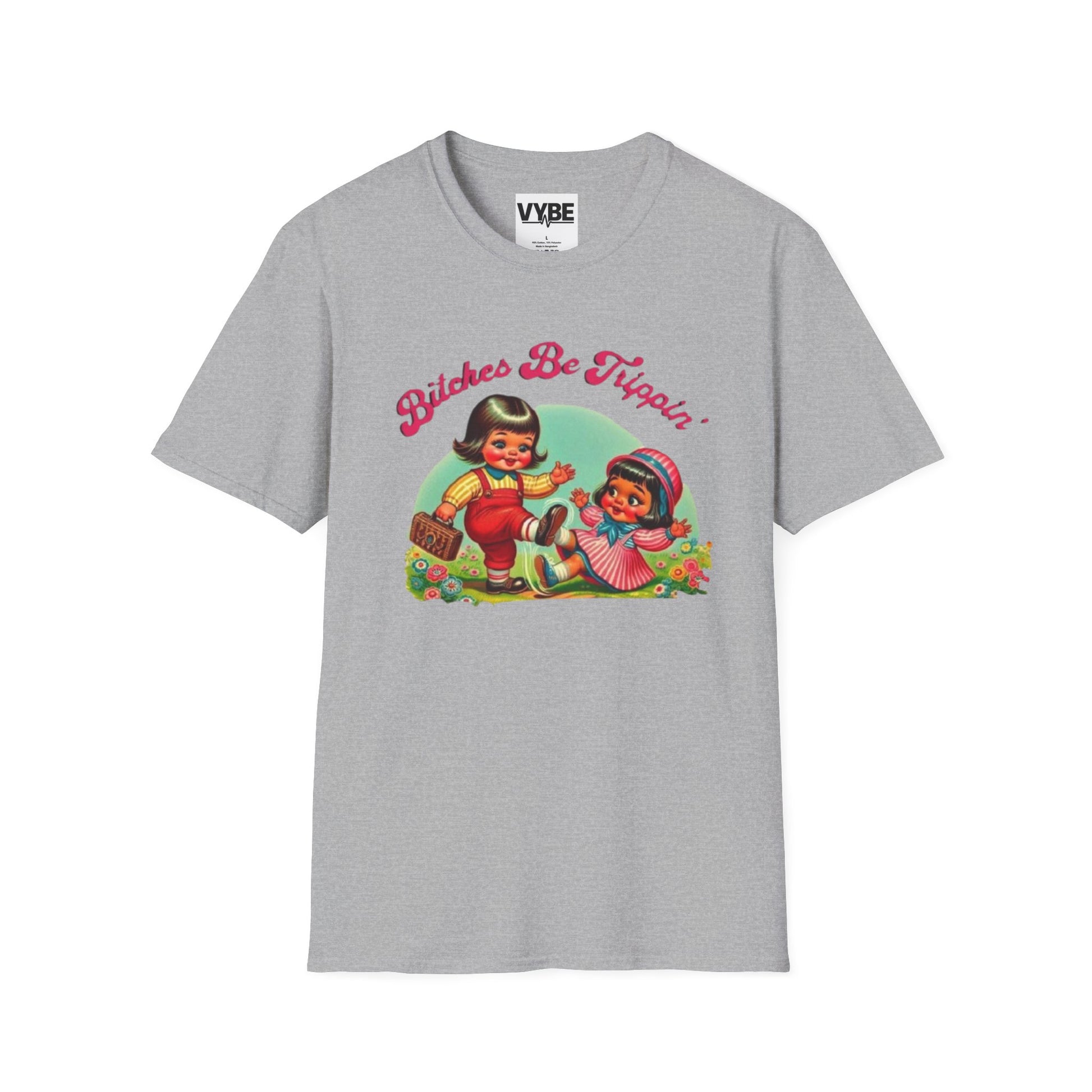 Funny- Bitches Be Trippin T-Shirt - VYBE Shop
